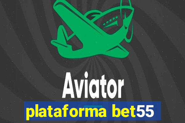 plataforma bet55